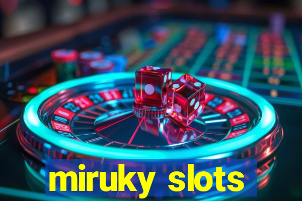 miruky slots